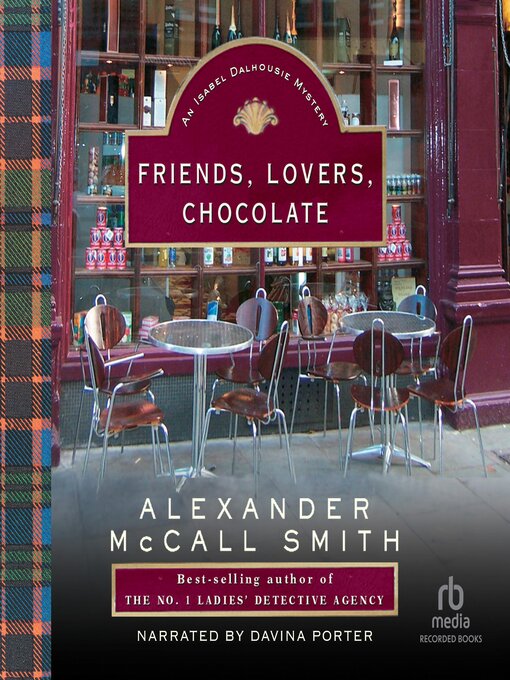 Title details for Friends, Lovers, Chocolate by Alexander McCall Smith - Wait list